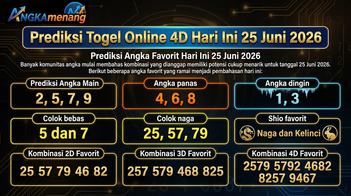 Prediksi Togel Online 4D Hari Ini 25 Juni 2026