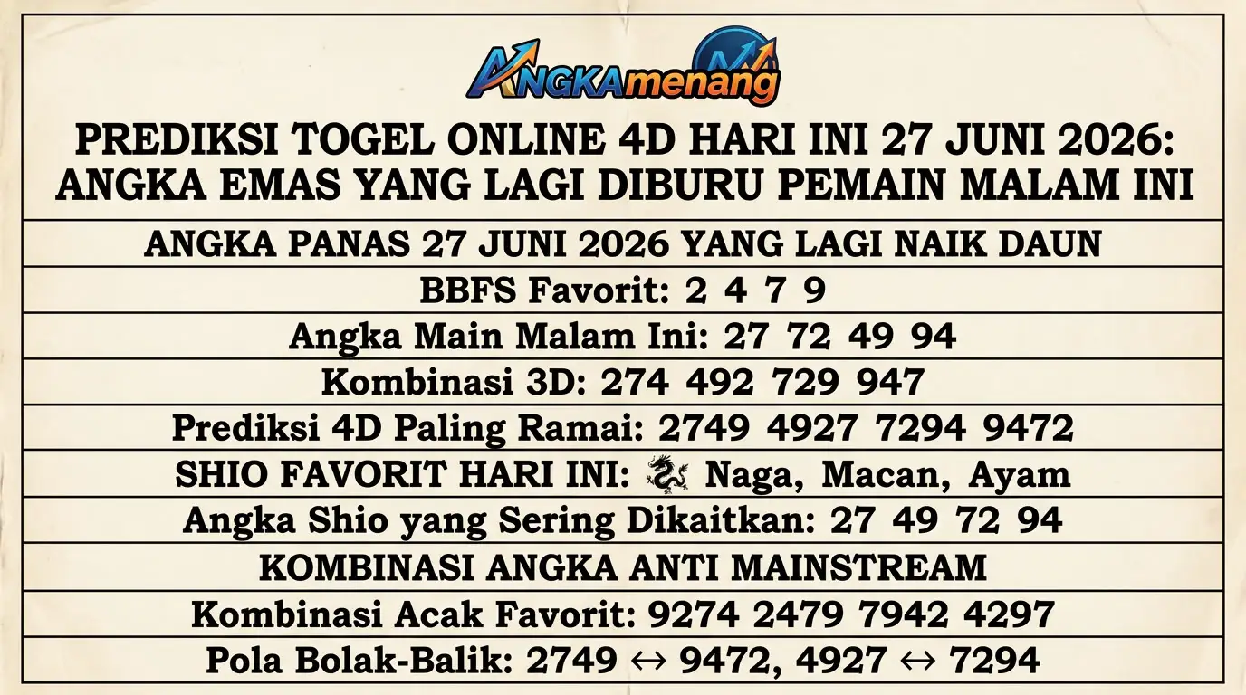 Prediksi Togel Online 4D Hari Ini 27 Juni 2026